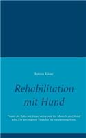 Rehabilitation mit Hund