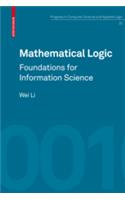 Mathematical Logic: Foundations for Information Science