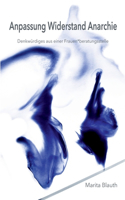 Anpassung Widerstand Anarchie: Denkwürdiges aus einer Frauen*Beratungsstelle