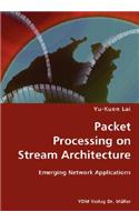 Packet Processing on Stream Architecture- Emerging Network Applications