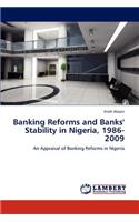 Banking Reforms and Banks' Stability in Nigeria, 1986-2009