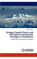 Foreign Capital Flows and the Export Led Growth Strategy in Zimbabwe