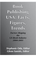 Book Publishing USA: Facts, Figures, Trends