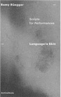 Language Is Skin: Scripts for Performance