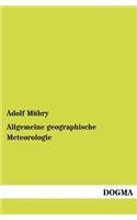 Allgemeine geographische Meteorologie