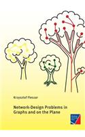 Network-Design Problems in Graphs and on the Plane
