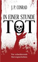 In einer Stunde tot