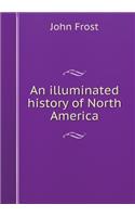 An Illuminated History of North America