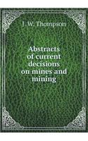Abstracts of current decisions on mines and mining: (English)