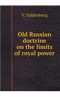 Old Russian doctrine on the limits of royal power