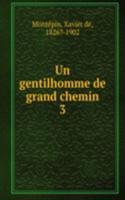 Un gentilhomme de grand chemin