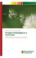 Projeto Pedagógico e Currículo