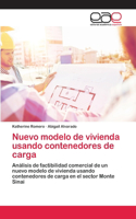 Nuevo modelo de vivienda usando contenedores de carga