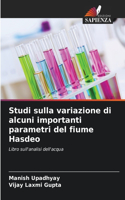 Studi sulla variazione di alcuni importanti parametri del fiume Hasdeo