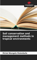 Soil conservation and management methods in tropical environments