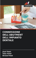 Connessione Dell'abutment Dell'impianto Dentale