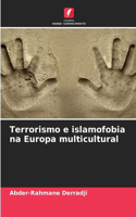 Terrorismo e islamofobia na Europa multicultural