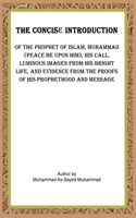 Concise Introduction of the Prophet of Islam, Muhammad (Peace Be Upon Him),
