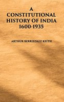 A Constitutional History Of India 1600-1935