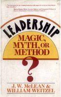 Leadership Magic, Myth Or Or Method