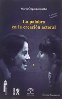 La palabra en la creacion actoral (4o edicion revisada)