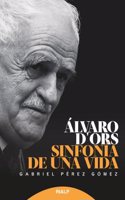 Alvaro d'Ors: Sinfonia de una vida