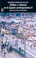 Politica y violencia en la Espana contemporanea II: Del Â«Cu-Cut!Â» al Proces (1902-2019)