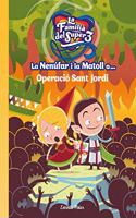 La Nenufar i la Matoll a... Operacio Sant Jordi (Les aventures de la familia del Super3)