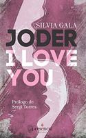 Joder, I love you! (Coleccion Vida) (Spanish Edition)