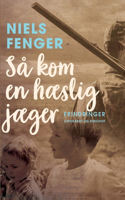 Så kom en hæslig jæger