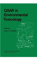 Qsar in Environmental Toxicology: Proceedings of the Workshop on Quantitative Structure-Activity Relationships (Qsar) in Environmental Toxicology Held at McMaster University, Hamilton, Ontario, Canada, August 16-18, 1983