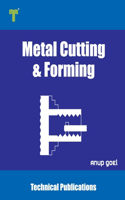 Metal Cutting and Forming