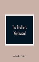 Brother'S Watchword