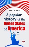 A Popular History Of The United States Of America Vol.2 Mary Howitt