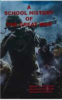 A SCHOOL HISTORY OF THE GREAT WAR