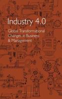 Industry 4.0: Global Transformational Changes in Business & Management