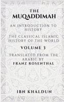 Muqaddimah: An Introduction to History - Volume 3