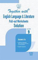 Together with English Language & Literature Pullout Worksheets Solution for Class 9 (New Edition 2021-2022)