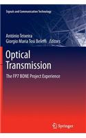Optical Transmission: The Fp7 Bone Project Experience