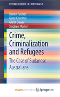 Crime, Criminalization and Refugees