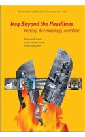 Iraq Beyond the Headlines: History, Archaeology, and War