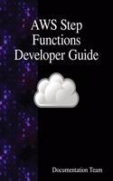 AWS Step Functions Developer Guide