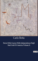 Storia Della Guerra Della Independenza Degli Stati Uniti Di America Volume Ii