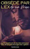 Obsédé par l'ex de ma Mère
