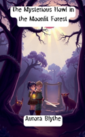 The Mysterious Howl in the Moonlit Forest: (Halloween)