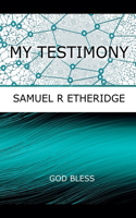 My Testimony