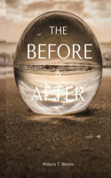 The Before & After: Life Everlasting