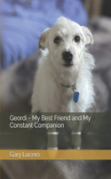 Geordi - My Best Friend and My Constant Companion