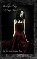 Blood of a Lady (A Tragic Tale)