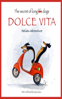 secret of long dogs. Dolce Vita.